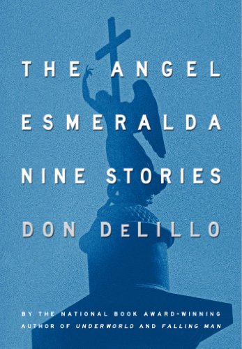 The Angel Esmeralda: Nine Stories