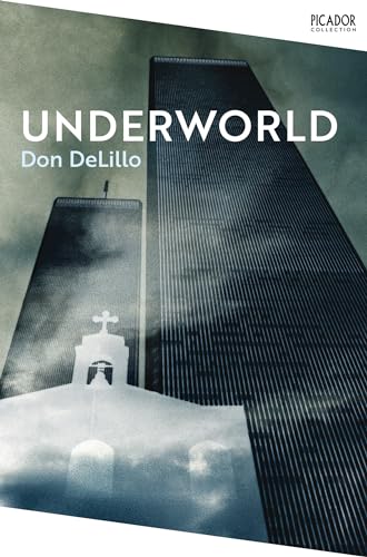 Underworld: Don Delillo (Picador Collection)
