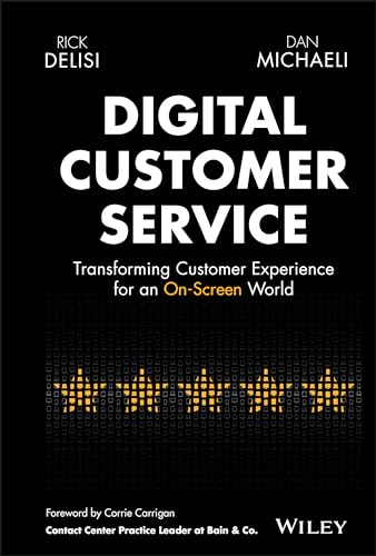 Digital Customer Service: Transforming Customer Experience for an On-Screen World von John Wiley & Sons Inc