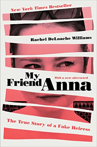My Friend Anna: The True Story of a Fake Heiress von Gallery Books