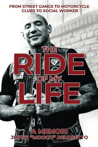 The Ride of My Life: From Street Gangs to Motorcycle Clubs to Social Worker von DartFrog Books