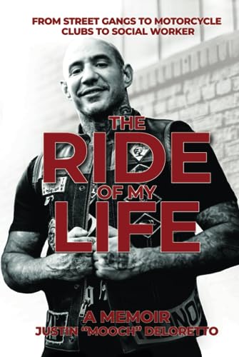 The Ride of My Life: From Street Gangs to Motorcycle Clubs to Social Worker von DartFrog Books