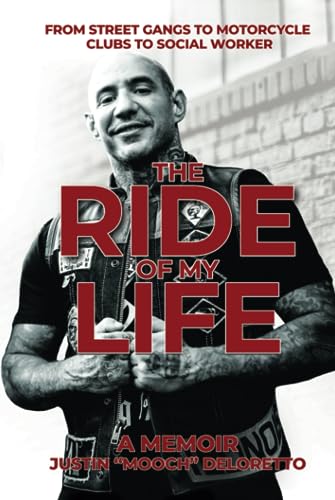The Ride of My Life: From Street Gangs to Motorcycle Clubs to Social Worker von GOODMI
