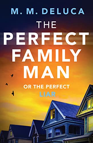 The Perfect Family Man: An unputdownable suspense novel von Canelo
