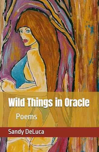 Wild Things in Oracle: Sandy DeLuca von Independently published