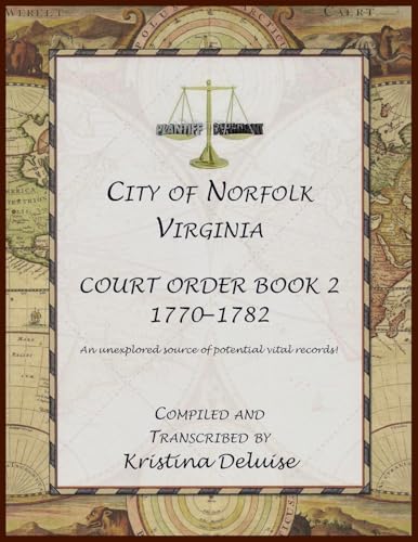 City of Norfolk, Virginia Court Order Book 2, 1771-1782 von Heritage Books Inc.