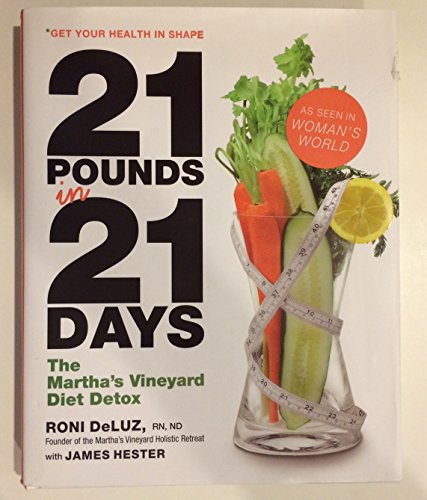 21 Pounds in 21 Days: The Martha's Vineyard Diet Detox von William Morrow