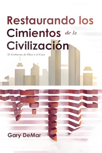 Restaurando los Cimientos de la Civilización: El Gobierno de Dios o el Caos von One More International