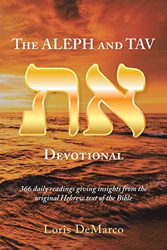 The Aleph and Tav Devotional (את): 366 daily readings giving insights from the original Hebrew text of the Bible