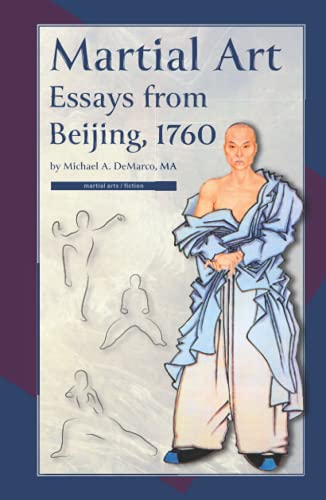 Martial Art Essays from Beijing, 1760 von Via Media Publishing