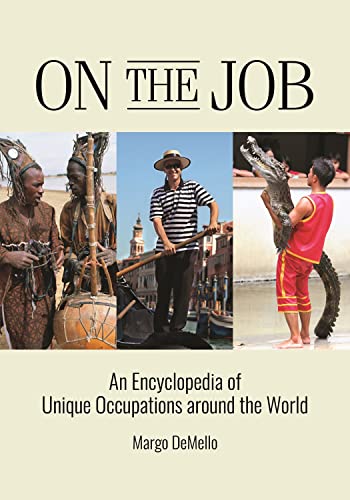 On the Job: An Encyclopedia of Unique Occupations around the World von Bloomsbury Academic