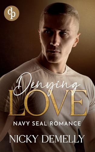 Denying Love: Navy SEAL Romance