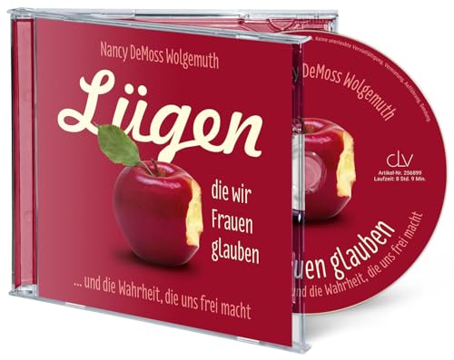 Lügen, die wir Frauen glauben (Hörbuch [MP3]): … und die Wahrheit, die uns frei macht von Christliche Literaturverbreitung