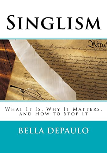 Singlism: What It Is, Why It Matters, and How to Stop It von Doubledoor Books