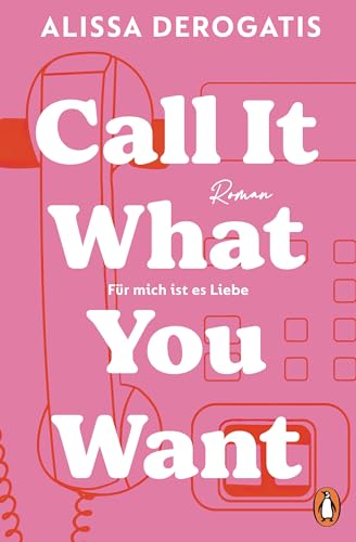 Call it what you want - Für mich ist es Liebe: Roman. Die erfolgreiche TikTok Romance endlich auf Deutsch - für alle, denen schon einmal das Herz gebrochen wurde Call it what you want - Für mich ist es Liebe: Roman. Die erfolgreiche TikTok Romance endlich auf Deutsch - für alle, denen schon einmal das Herz gebrochen wurde
