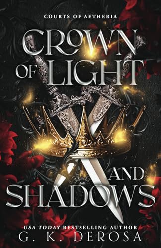 Crown of Light and Shadows: A Fantasy Romance (Courts of Aetheria, Band 1) von Independently published