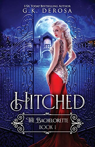 Hitched: The Bachelorette von Independently Published