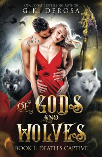 Of Gods and Wolves: Death's Captive