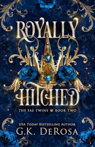 Royally Hitched: The Fae Twins von Independently Published