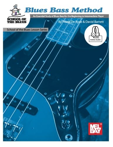 Blues Bass Method - School of the Blues: An Essential Study of Blues Bass for the Beginning to Intermediate von Mel Bay Publications, Inc.