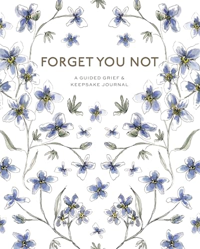 Forget You Not: A Guided Grief Journal & Keepsake for Navigating Life Through Loss von Paige Tate & Co