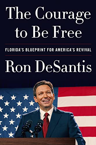 The Courage to Be Free: Florida's Blueprint for America's Revival von HarperCollins