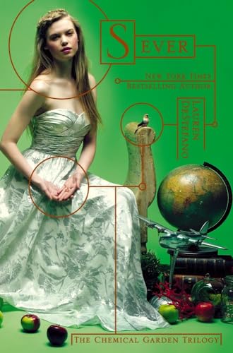 Sever (Volume 3) (The Chemical Garden Trilogy, Band 3)