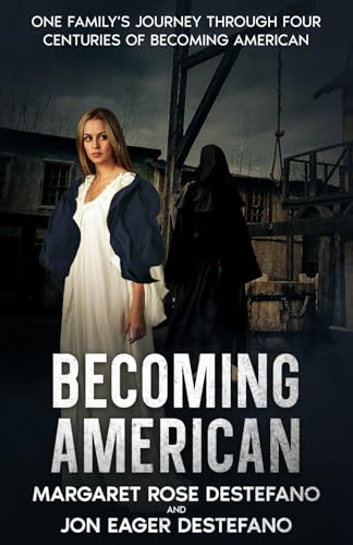 Becoming American: One family's journey through four centuries of becoming American von selfpublishing.com