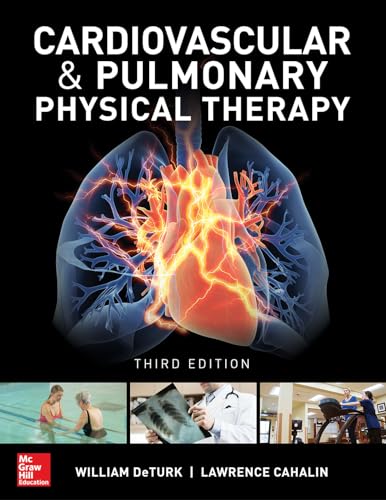 Cardiovascular and Pulmonary Physical Therapy, Third Edition: An Evidence-Based Approach