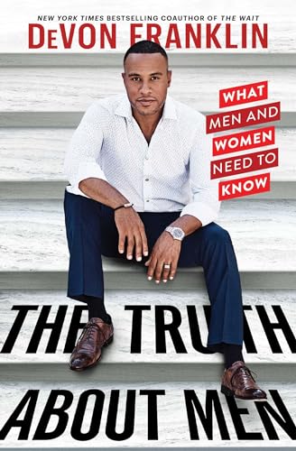 The Truth About Men: What Men and Women Need to Know von Atria Books