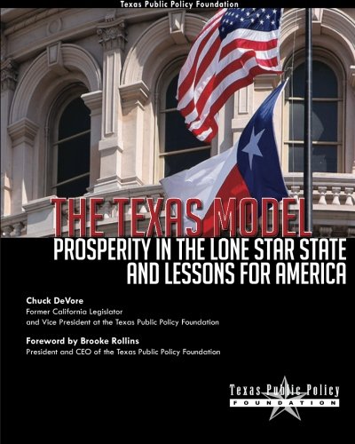 The Texas Model: Prosperity in the Lone Star State and Lessons for America The Texas Model: Prosperity in the Lone Star State and Lessons for America von CreateSpace Independent Publishing Platform