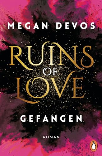 Ruins of Love. Gefangen (Grace & Hayden 1): Roman. Spicy Romantasy für alle, die Enemies-to-Lovers-Tropes lieben von PENGUIN VERLAG