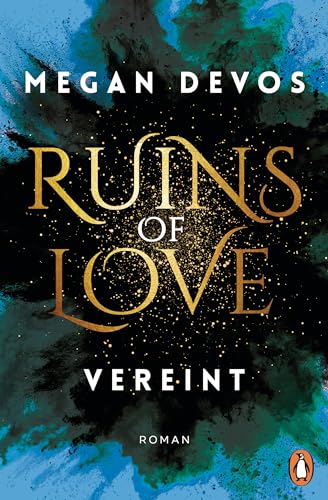 Ruins of Love. Vereint (Grace & Hayden 4): Roman. Spicy Romantasy für alle, die Enemies-to-Lovers-Tropes lieben von Penguin Verlag