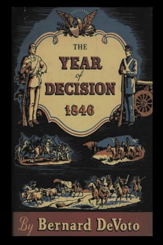 The Year of Decision, 1846 von Dead Authors Society