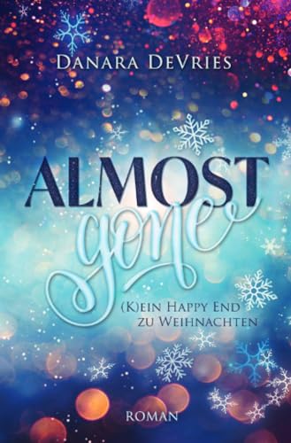 Almost Gone - (K)ein Happy End zu Weihnachten: DE von epubli