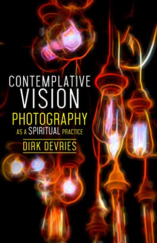 Contemplative Vision: Photography as a Spiritual Practice von Church Publishing