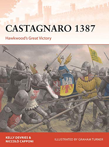 Castagnaro 1387: Hawkwood’s Great Victory (Campaign, Band 337) von Osprey Publishing (UK)