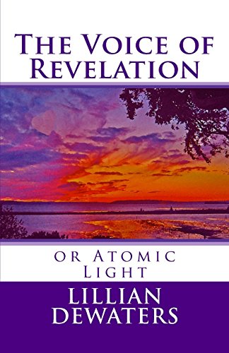 The Voice of Revelation: or Atomic Light