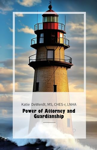 Power of Attorney and Guardianship: A Guide For Families And Healthcare Personnel von Spines