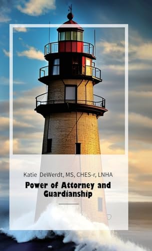 Power of Attorney and Guardianship: A Guide For Families And Healthcare Personnel von Spines