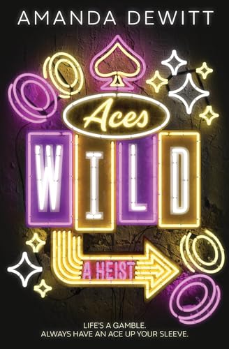 Aces Wild: A Heist von Peachtree Teen