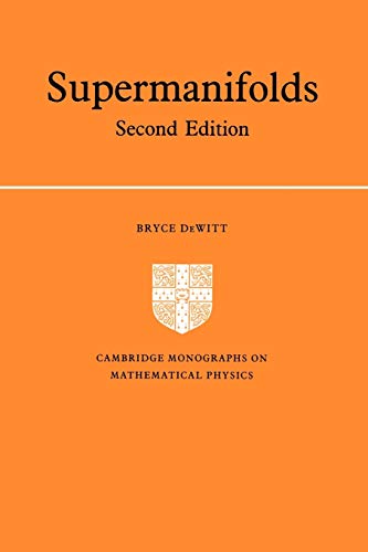 Supermanifolds (Cambridge Monographs on Mathematical Physics) von Cambridge University Press