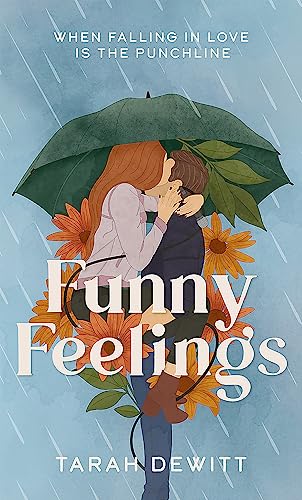 Funny Feelings: A swoony friends-to-lovers rom-com about looking for the laughter in life von Piatkus
