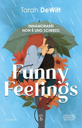 Funny feelings. Innamorarsi non è uno scherzo (Anagramma) von Newton Compton Editori
