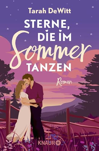 Sterne, die im Sommer tanzen: Roman | Small Town Romance mit Fake Dating und Happy End – Ein humorvoller Liebesroman zum Verlieben Sterne, die im Sommer tanzen: Roman | Small Town Romance mit Fake Dating und Happy End – Ein humorvoller Liebesroman zum Verlieben