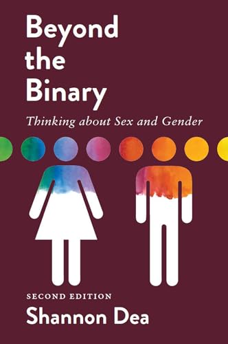 Beyond the Binary: Thinking About Sex and Gender von Broadview Press Ltd