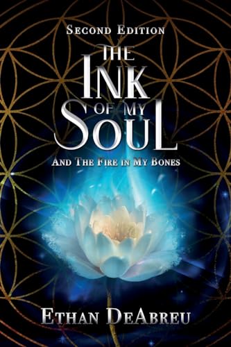 The Ink of My Soul and the Fire in My Bones, Second Edition von Halo Publishing International