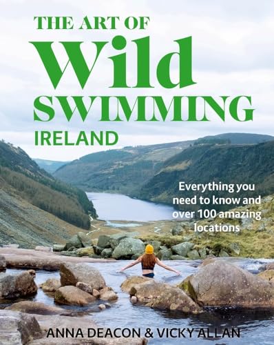 The Art of Wild Swimming: Ireland von Black and White Publishing