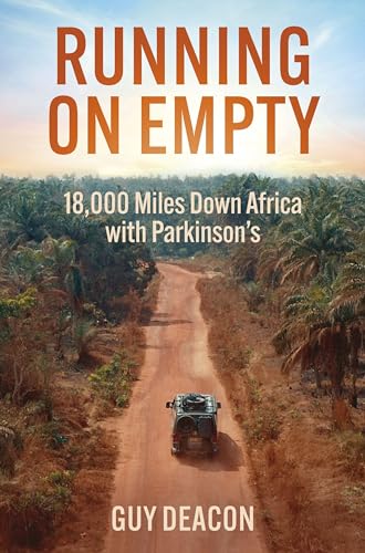 Running on Empty: 18,000 Miles Down Africa With Parkinson's