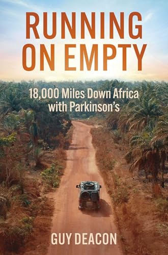Running on Empty: 18,000 Miles Down Africa With Parkinson's von Ad Lib Publishers Ltd